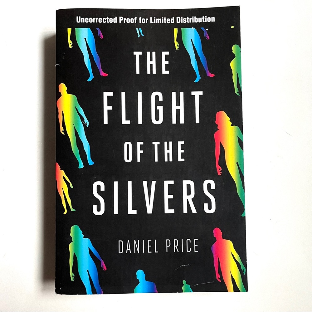 The Flight of the Silvers Book. Special Proof Copy- By Daniel Price